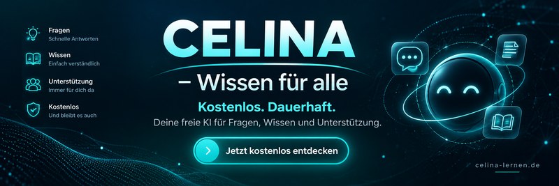 Anzeige: CELINA – Wissen für alle. Kostenlos und dauerhaft kostenlos: deine freie KI für Fragen, Wissen und Unterstützung. Öffnet celina-lernen.de in einem neuen Tab.